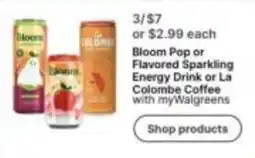 Walgreens Bloom Pop or Flavored Sparkling Energy Drink or La Colombe Coffee offer