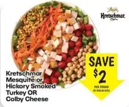 Harp's Market Kretschmar Mesquite or Hickory Smoked Turkey OR Colby Cheese offer