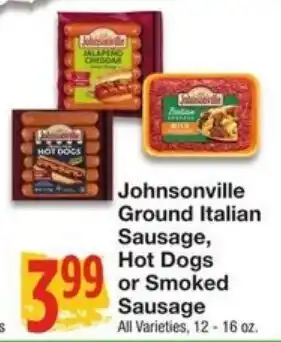 Johnsonville ground italian sausage, hot dogs or smoked sausage