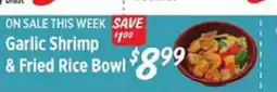 Rouses Garlic Shrimp & Fried Rice Bowl offer