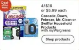 Walgreens Cascade, Dawn, Febreze, Mr. Clean or Swiffer Household Products offer