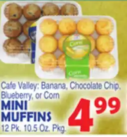 Bravo Supermarkets Cafe Valley: Banana, Chocolate Chip, Blueberry, or Corn MINI MUFFINS offer