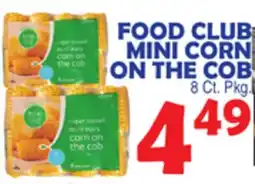 Bravo Supermarkets FOOD CLUB MINI CORN ON THE COB offer