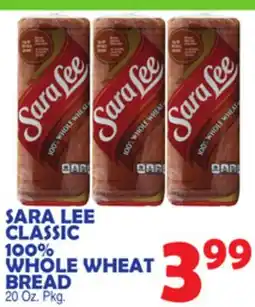 Bravo Supermarkets SARA LEE CLASSIC 100% WHOLE WHEAT BREAD offer