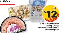 Weis Markets 31/40 ct Easy Peel Raw Shrimp 2 lb bag Weis Fresh from the Dock Shrimp Ring 16 oz offer