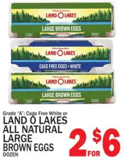 C Town Grade A: Cage Free White or LAND O LAKES ALL NATURAL LARGE BROWN EGGS offer