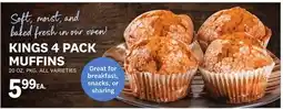 Kings Food Markets KINGS 4 PACK MUFFINS offer