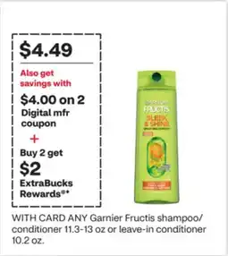 CVS WITH CARD ANY Garnier Fructis shampoo/conditioner 11.3-13 oz or leave-in conditioner 10.2 oz offer