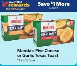 Save a Lot Mantia's Five Cheese or Garlic Texas Toast offer