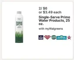 Walgreens Single-Serve Primo Water Products, 25 oz offer