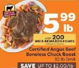 Weis Markets Certified Angus Beef Boneless Chuck Roast offer