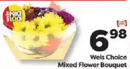Weis Markets Weis Choice Mixed Flower Bouquet offer