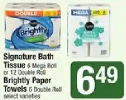 Shaw's Signature Bath Tissue and Brightly Paper Towels offer