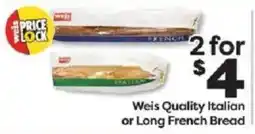 Weis Markets Weis Quality Italian or Long French Bread offer