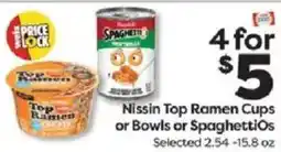 Weis Markets Nissin Top Ramen Cups or Bowls or SpaghettiOs offer