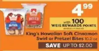 Weis Markets King's Hawaiian Soft Cinnamon Swirl or Pretzel Bites offer
