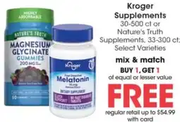 Gerbes Kroger Supplements or Nature's Truth Supplements offer