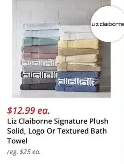 JC Penney Liz Claiborne signature plush solid, logo or textured bath towel offer