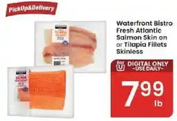 Albertsons Waterfront Bistro Fresh Atlantic Salmon Skin on or Tilapia Fillets Skinless offer