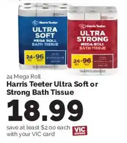 Harris Teeter Harris Teeter Ultra Soft or Strong Bath Tissue offer