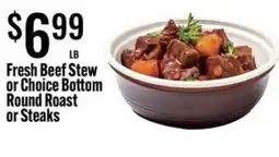 Jons International Fresh Beef Stew or Choice Bottom Round Roast or Steaks offer