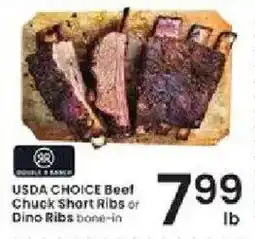 Albertsons Double Ranch Usda Choice Beef Chuck Short Ribs Or Dino Ribs Bone-in offer