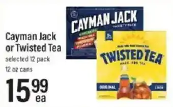 Cayman Jack or Twisted Tea