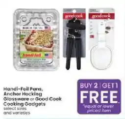 Albertsons Handi-Foil Pans, Anchor Hocking Glassware or Good Cook Cooking Gadgets offer
