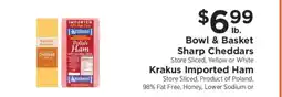 ShopRite Bowl & Basket Sharp Cheddars / Krakus Imported Ham offer