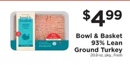 ShopRite Bowl & Basket 93% Lean Ground Turkey offer