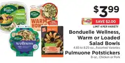 ShopRite Bonduelle Wellness, Warm or Loaded Salad Bowls, Pulmuone Potstickers offer