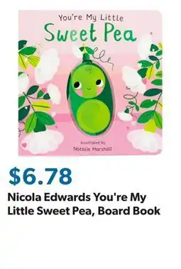 Sam's Club Nicola Edwards You're My Little Sweet Pea, Board Book offer