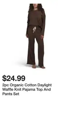 TJ Maxx 2pc Organic Cotton Daylight Waffle Knit Pajama Top And Pants Set offer