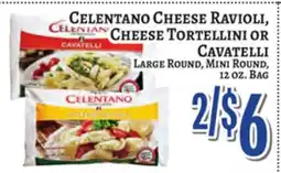 Trade Fair Supermarket CELENTANO CHEESE RAVIOLI, CHEESE TORTELLINI OR CAVATELLI offer