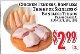 Trade Fair Supermarket CHICKEN TENDERS, BONELESS THIGHS OR SKINLESS & BONELESS THIGHS offer