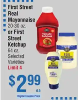 Smart & Final First Street Real Mayonnaise 20-30oz. or First Street Ketchup 64oz offer