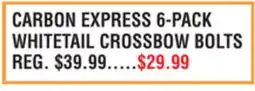 Dunham's Sports CARBON EXPRESS 6-PACK WHITETAIL CROSSBOW BOLTS offer