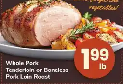 Safeway Whole Pork Tenderloin or Boneless Pork Loin Roast offer