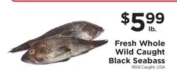 ShopRite Fresh Whole Wild Caught Black Seabass offer