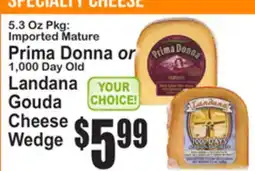 SuperFresh Prima Donna or Landana Gouda Cheese Wedge offer