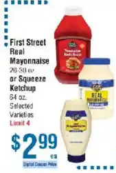 Smart & Final First Street Real Mayonnaise or Squeeze Ketchup offer