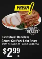 Smart & Final First Street Boneless Center Cut Pork Loin Roast offer