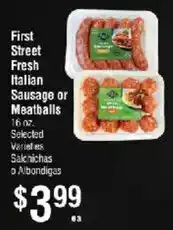 Smart & Final First Street Fresh Italian Sausage or Meatballs offer