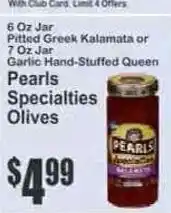 Key Food Pearls Pitted Greek Kalamata or Garlic Hand-Stuffed Queen Pearls Specialties Olives offer