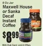 Super Fresh Maxwell House or Sanka Decaf Instant Coffee offer