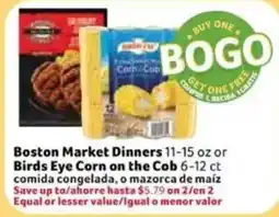 Fresco y Más Boston Market Dinners or Birds Eye Corn on the Cob offer