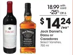 Fry's Jack Daniel's, Daou or Cazadores offer