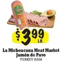 La Michoacana La Michoacana Meat Market Jamon de Pavo offer