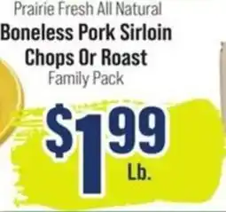 Food Giant Prairie Fresh all natural boneless pork sirloin chops or roast offer