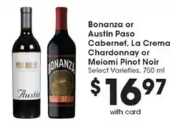 Metro Market Bonanza or Austin Paso Cabernet, La Crema Chardonnay or Meiomi Pinot Noir offer